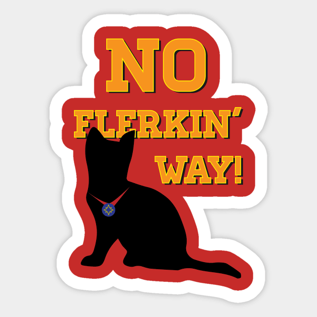 No Flerkin Way Sticker by UnOfficialThreads